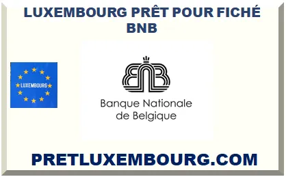 LUXEMBOURG PRÊT POUR FICHÉ BNB