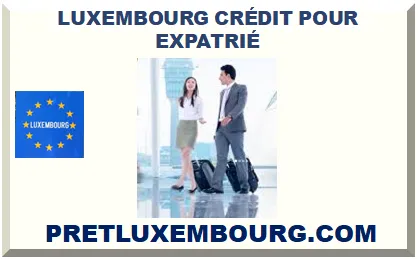 LUXEMBOURG PRÊT POUR EXPATRIÉ