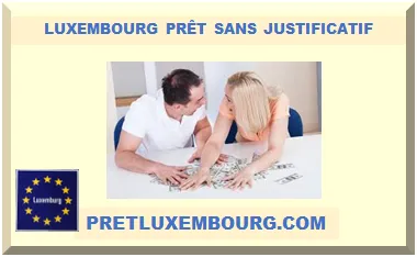 LUXEMBOURG PRÊT SANS JUSTIFICATIF